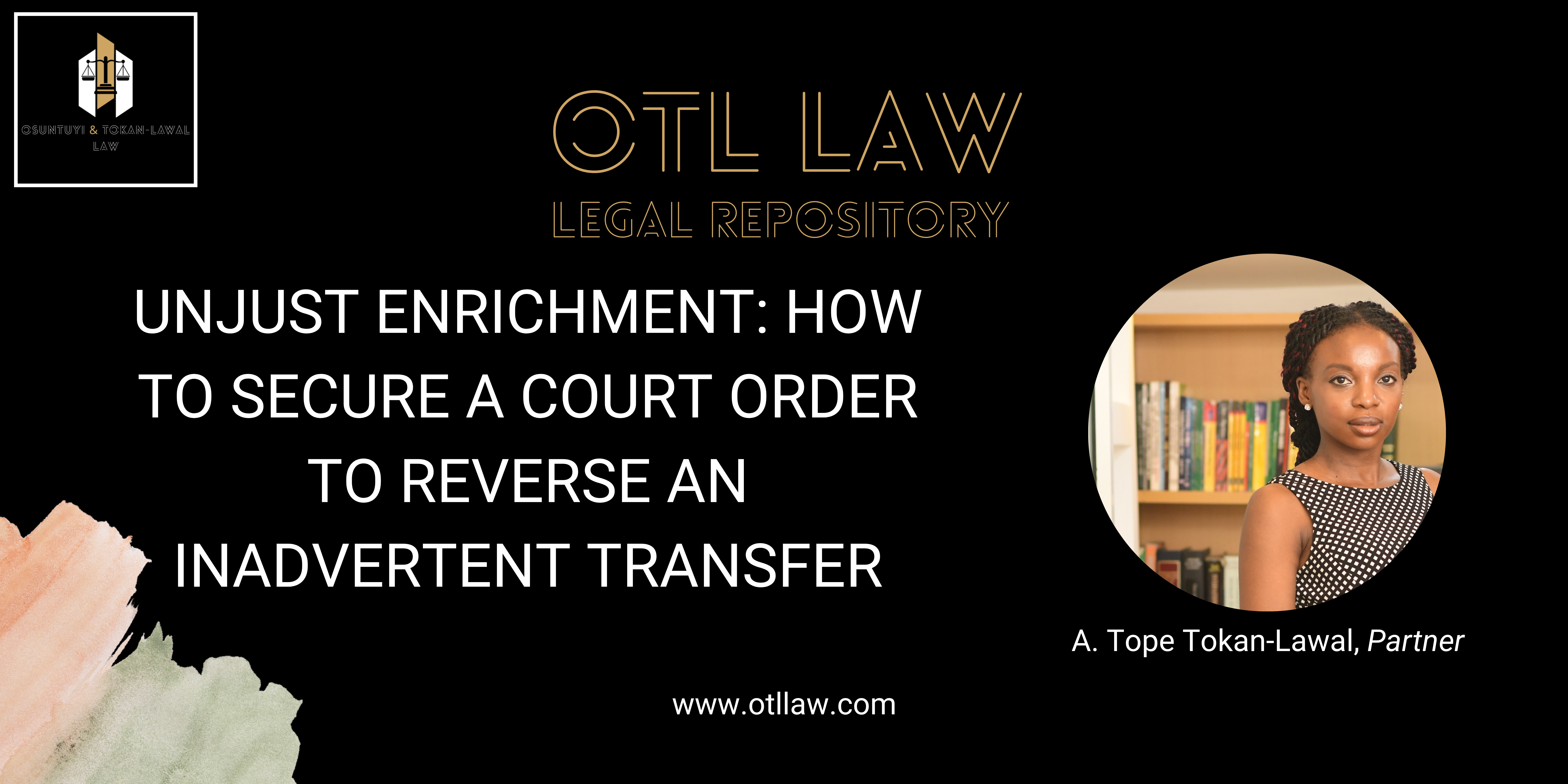 Unjust Enrichment: How to Secure a Court Order to Reverse an Inadvertent Transfer legal article