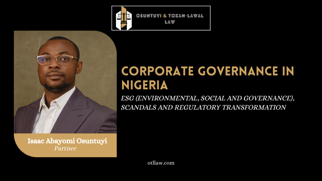 Corporate Governance In Nigeria: ESG (Environmental, Social And Governance), Scandals and Regulatory Transformation